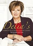 Delia's Complete Illustrated Cookery Course livre