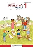 Das Übungsheft Deutsch / Das Übungsheft Deutsch 1: Erstes Lese- und Schreibtraining, Klasse 1 livre