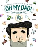 Oh my dad!: Porque ellos también cuentan (Spanish Edition) livre