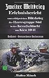 Zweiter Weltkrieg Erlebnisbericht vom erfolgreichen Blitzkrieg der Heeresgruppe Süd in der Kesselsc livre