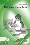 Das Linux Video Buch. Mit CD-ROM. livre