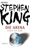 Die Arena: Under the Dome livre