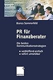 PR für Finanzberater: Die besten Kommunikationsstrategien _ verblüffend einfach, sofort umsetzbar livre