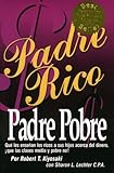 Padre Rico, Padre Pobre: Que Les Ensenan Los Ricos a Sus Hijos Acerca Del Dinero Que Las Clases Medi livre