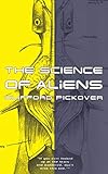 The Science Of Aliens livre