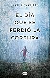 El día que se perdió la cordura (Spanish Edition) livre