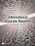 International Corporate Reporting: a comparative approach livre