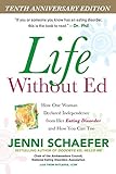 Life Without Ed: How One Woman Declared Independence from Her Eating Disorder and How You Can Too livre