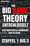 The Big Bang Theory entschlüsselt. Das inoffizielle Handbuch zur TV-Serie: Staffel 1 bis 3 livre