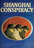 Shanghai Conspiracy: The Sorge Spy Ring, Moscow, Shanghai, Tokyo, San Francisco, New York (English E livre