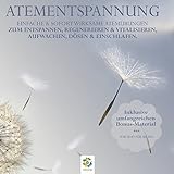 Atementspannung: Einfache und sofort wirksame Atemübungen livre