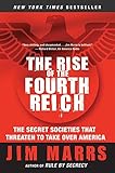 The Rise of the Fourth Reich: The Secret Societies That Threaten to Take Over America livre