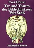 Tat und Traum des Bildschnitzers Veit Stoß livre