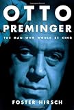 Otto Preminger: The Man Who Would Be King livre