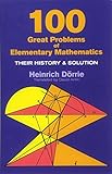 100 Great Problems of Elementary Mathematics: Their History and Solution livre