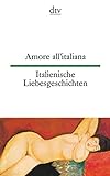 Amore all'italiana, Italienische Liebesgeschichten (dtv zweisprachig) livre