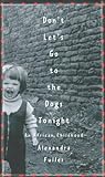 Don't Let's Go to the Dogs Tonight: An African Childhood livre