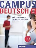 Campus Deutsch - Präsentieren und Diskutieren: Deutsch als Fremdsprache / Kursbuch mit CD-ROM (MP3- livre