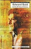 Edward Said and the Writing of History livre