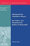 Das Falken- und Hundebuch des Kalifen al-Mutawakkil: Ein arabischer Traktat aus dem 9. Jahrhundert ( livre