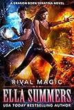 Rival Magic (Dragon Born Serafina Book 4) (English Edition) livre