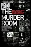 The Murder Room: In which three of the greatest detectives use forensic science to solve the world's livre