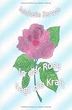 In der Rose liegt die Kraft livre