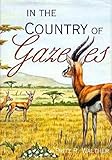 In the Country of Gazelles livre