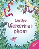 Lustige Weitermalbilder: Kinder-Malbuch: Lieblingsbilder zum Weitermalen und Ausmalen ab 3 Jahren livre