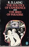 The Politics of Experience & the Bird of Paradise livre