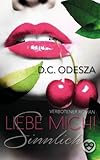 Liebe Mich!: Sinnlich livre