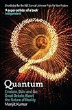 Quantum: Einstein, Bohr and the Great Debate About the Nature of Reality livre