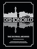 Dishonored: The Dunwall Archives livre