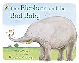 The Elephant and the Bad Baby livre