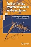 Verkehrsdynamik und -simulation: Daten, Modelle und Anwendungen der Verkehrsflussdynamik (Springer-L livre