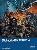 Of Gods and Mortals - Mythological Wargame Rules livre