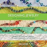 Designing Jewelry With Semiprecious Beads livre