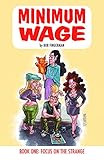 Minimum Wage Volume 1: Focus on the Strange livre