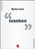 Ivanhoe (Evergreen) (English Edition) livre