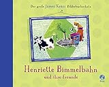 Henriette Bimmelbahn und ihre Freunde - Der große James Krüss Bilderbuchschatz: Neuausgabe livre