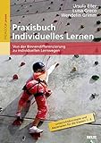 Praxisbuch Individuelles Lernen: Von der Binnendifferenzierung zu individuellen Lernwegen. Unterrich livre