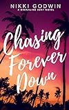 Chasing Forever Down (Drenaline Surf Series Book 1) (English Edition) livre