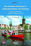 Die schönsten Kanutouren in Schleswig-Holstein und Hamburg (Top Kanu-Touren) livre