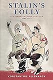 Stalin's Folly: The first ten days of World War II on the Russian Front livre