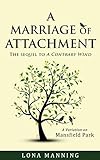 A Marriage of Attachment: a sequel to A Contrary Wind (English Edition) livre