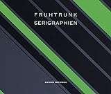 Günter Fruhtrunk: Serigraphien livre