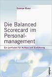 Die Balanced Scorecard im Personalmanagement: Ein Leitfaden für Aufbau und Einführung livre