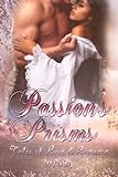Passion's Prisms: Tales of Love & Romance (WPaD Romance Anthologies Book 1) (English Edition) livre