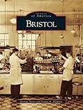 Bristol (Images of America) (English Edition) livre