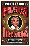 Physics of the Impossible: A Scientific Exploration of the World of Phasers, Force Fields, Teleporta livre